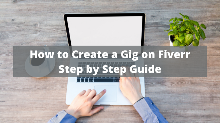 how to create a gig on fiverr