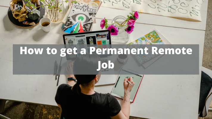 How to get a Permanent Remote Job